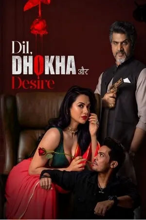 Dil Dhokha Aur Desire 2026 Season 1 Audio WEB-DL | Dubbed Hindi Movie [ALL EPISODES]