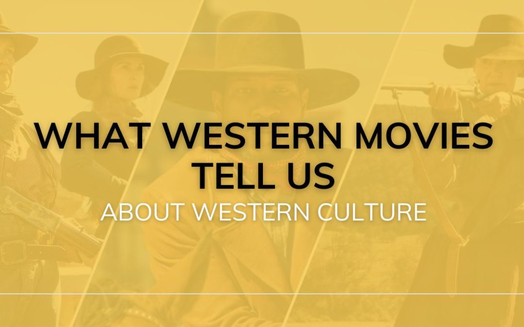 What Western Movies Tell us About Western Culture