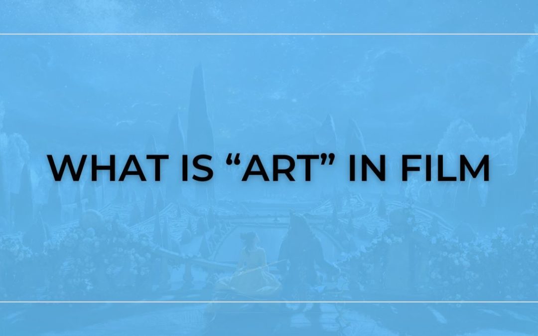 What is “Art” in Film