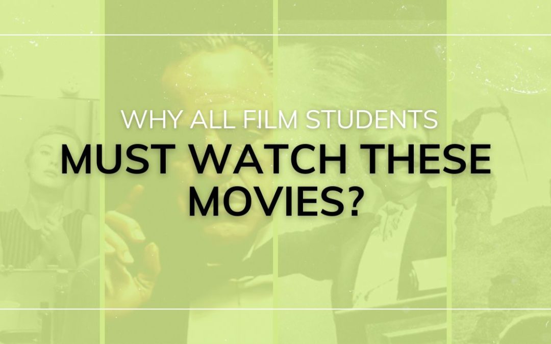 Why All Film Students Must Watch These Movies?