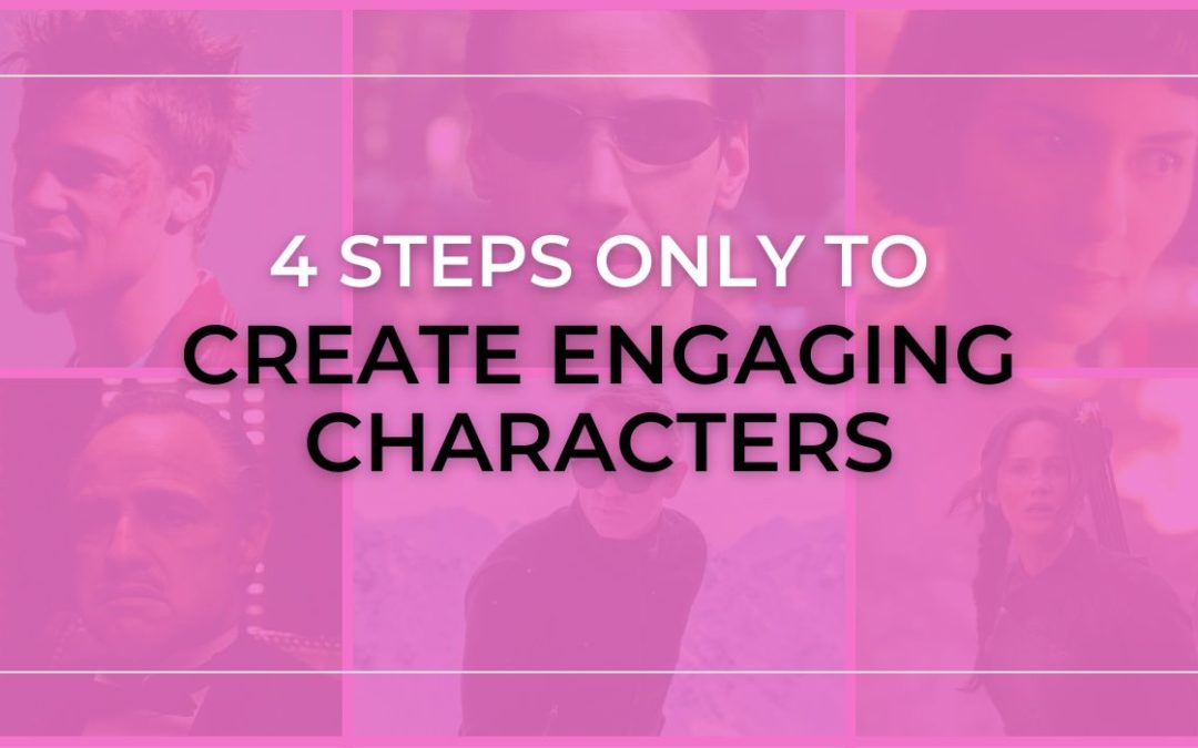 Create Engaging Characters Using These 4 Steps
